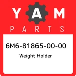 6m6-81865-00-00 Yamaha Weight Holder 6m6818650000, New Genuine Oem Part. Fixed Price $17.33.