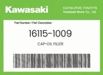 Kawasaki Genuine Cap-oil Filler - 16115-1009. Fixed Price $13.55.