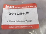 Nos* Oem Suzuki Axle Lock Nut Wrench 60mm 09940-92460-lpt (0994092460lpt) Sealed. Fixed Price $55.00.