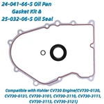 24-041-66-s, 25-032-06-s Oil Pan Gasket Kit & Seal Fits Kohler Cv730 Engine. Fixed Price $14.95.